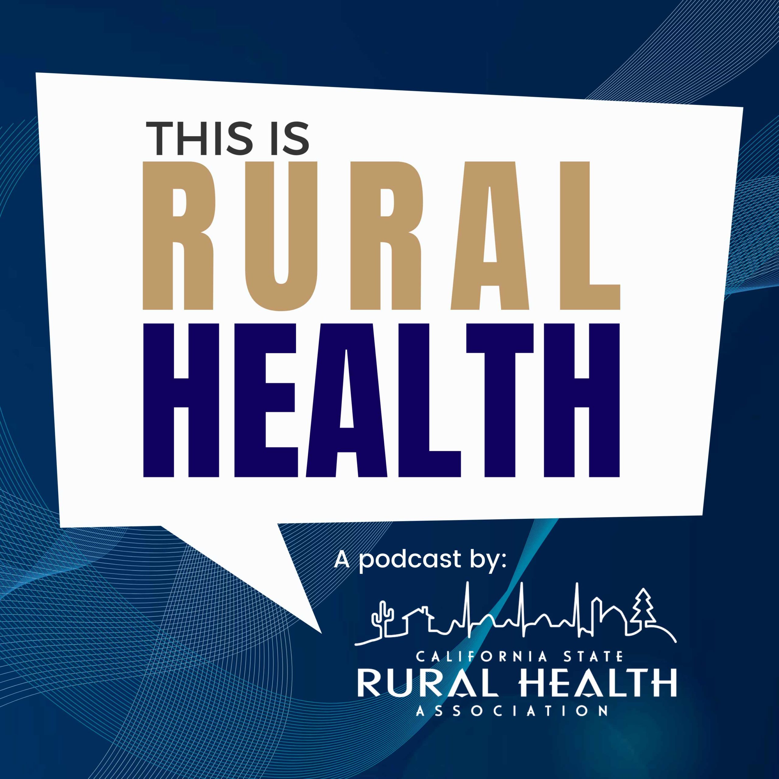 california state rural health association podcast logo